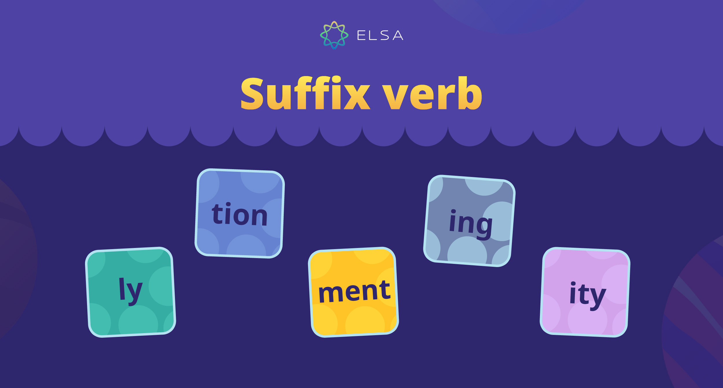 30+ Suffix verb ที่พบบ่อยที่สุดและการแบ่งประเภทที่เข้าใจง่าย